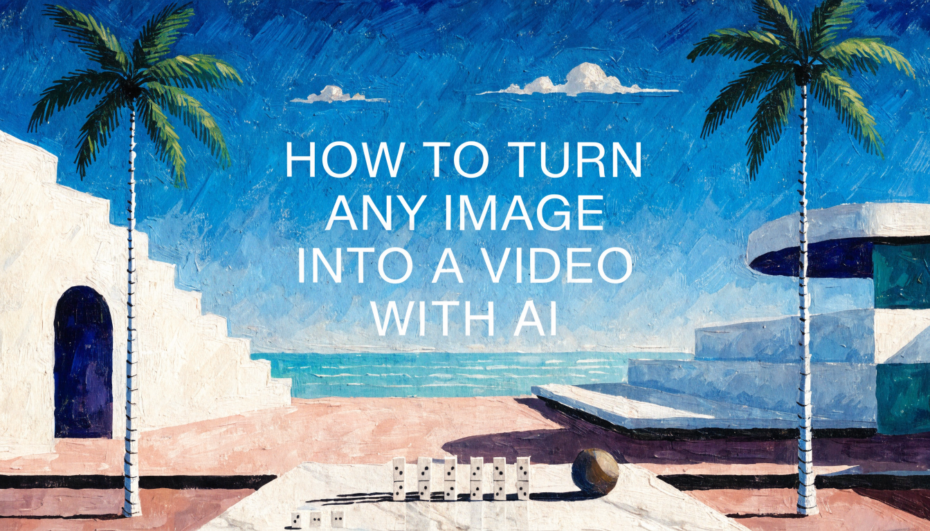 How to Turn Any Image Into a Video With AI | Wireflow Blog